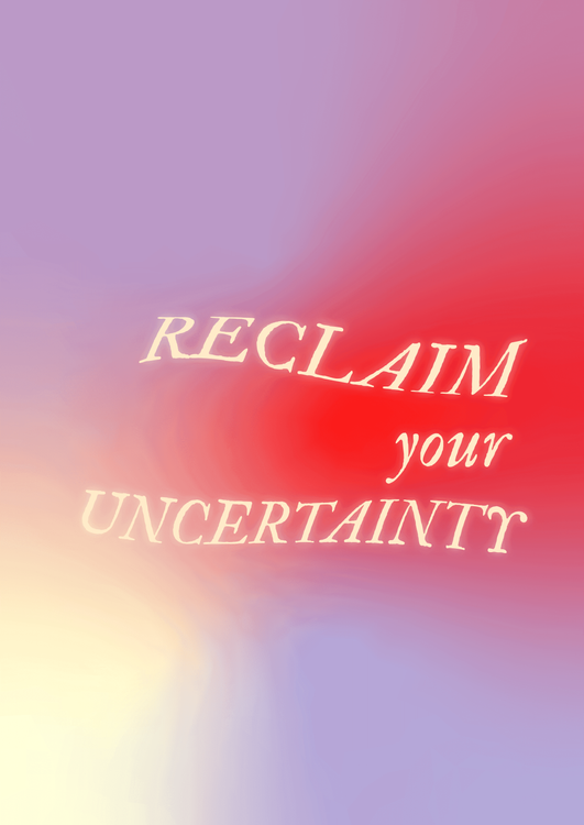 Reclaim Your Uncertainty thumbnail